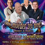 Ons Moeder Zei Nog! - Dinner & Dance - Kom mee feesten met optredens van de Nederlandse topartiesten: Jan Biggel, Dennis SMits en Quido van de Graaf.